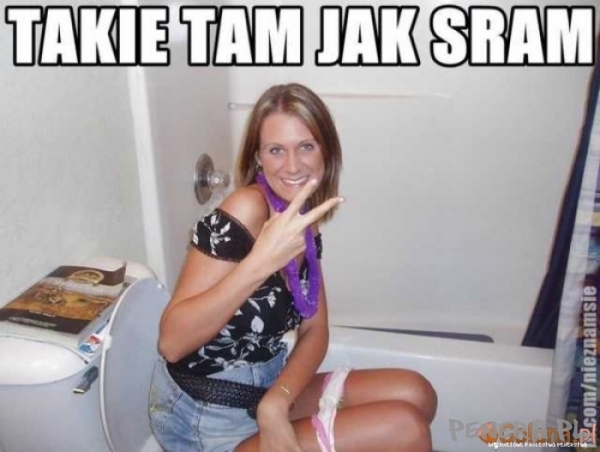 Takie tam jak sram