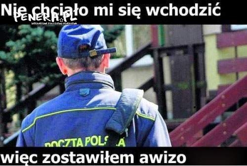 Byłem w domu a i tak dostałem awizo bo...