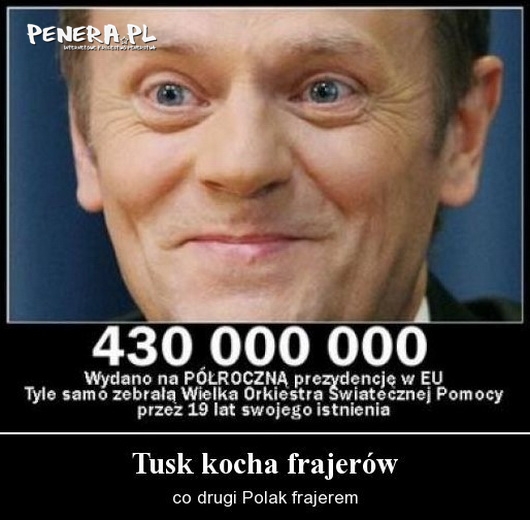 Tusk kocha frajerów