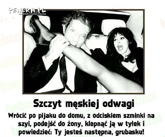 Szczyt męskiej odwagi?!