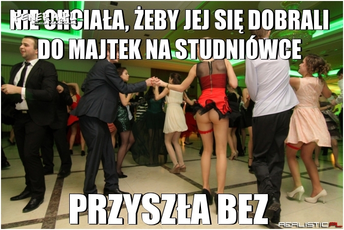 Nie chciała żeby jej się dobrali do majtek